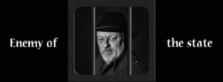 I am an enemy of the state, because the state is my enemy