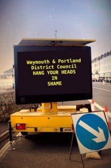 WEYMOUTH & PORTLAND BOROUGH COUNCIL HANG YOUR HEADS IN UTTER SHAME!