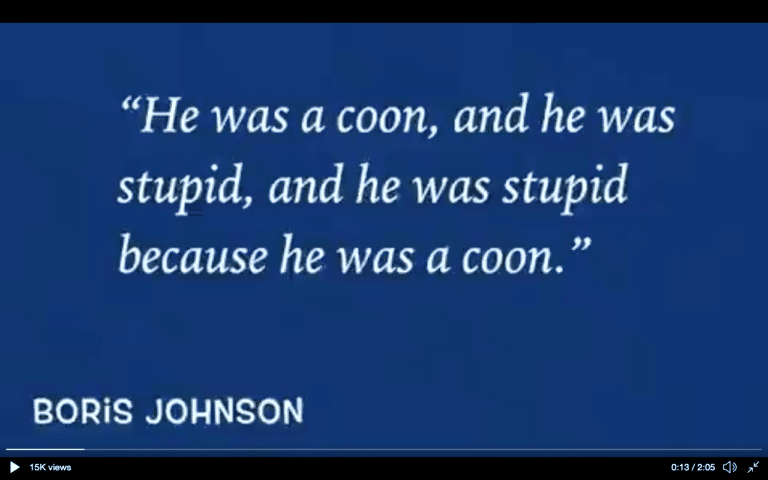 Priti Patel states that Boris Johnson ‘is not a racist at all’. We beg to differ