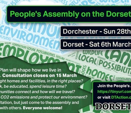 DORSET ACTION HOLDING PEOPLE’S ASSEMBLIES ON THE DORSET LOCAL PLAN CONSULTATION