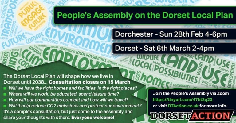 DORSET ACTION HOLDING PEOPLE’S ASSEMBLIES ON THE DORSET LOCAL PLAN CONSULTATION