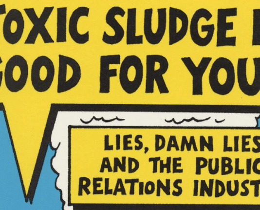 Toxic Sludge is Good for You — Corporate Propaganda and Public Relations