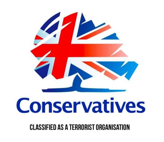 Conservative Party to be Classified as Terrorist Organisation