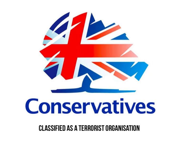 Conservative Party to be Classified as Terrorist Organisation