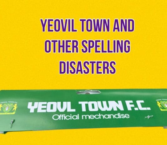 Yeovil Town FC and Other Spelling Disasters