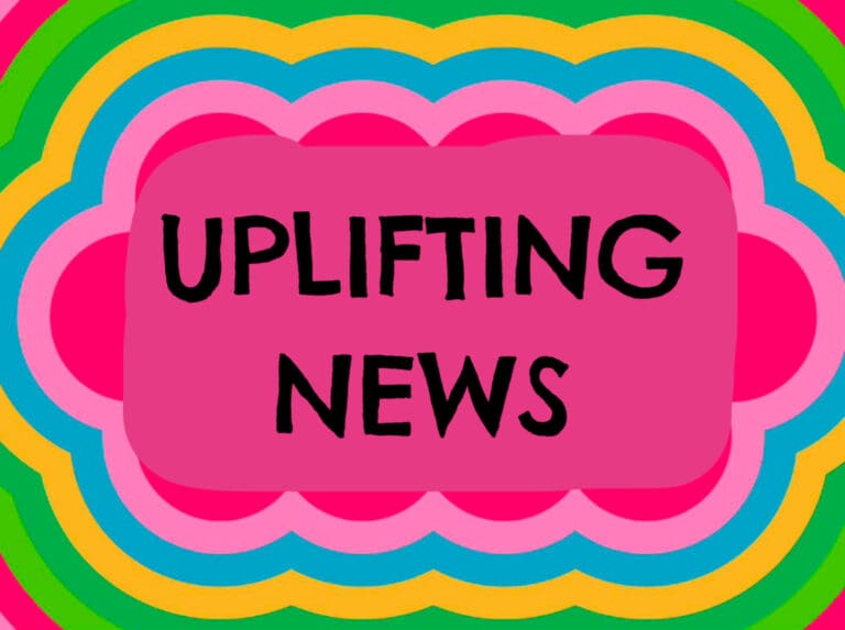 Uplifting And Positive News Stories From The Past Week